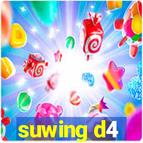 suwing d4